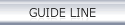 GUIDE LINE